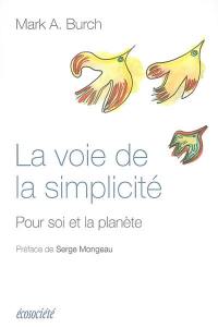 La voie de la simplicité : pour soi et la planète