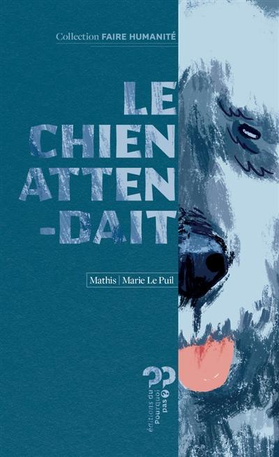 Le chien attendait. Le géant