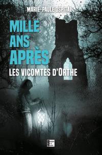 Mille ans après : les vicomtes d'Orthe