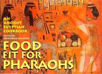 Food Fit for Pharaohs