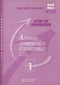 Activités commerciales et comptables, première et terminale bac pro secrétariat : livre du professeur