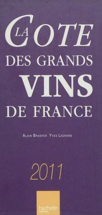 La cote des grands vins de France 2011