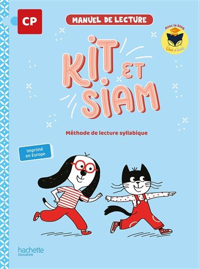 Kit et Siam CP : méthode de lecture syllabique : manuel de lecture