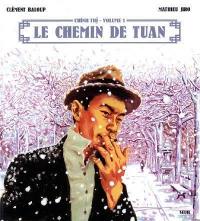 Chinh Tri. Vol. 1. Le chemin de Tuan