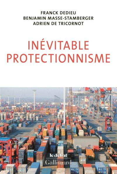 Inévitable protectionnisme