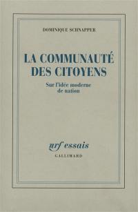 La Communauté des citoyens : sur l'idée moderne de nation