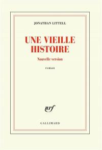 Une vieille histoire : nouvelle version