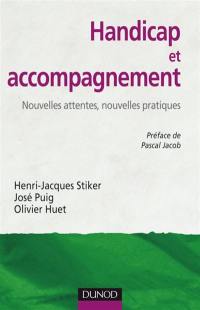 Handicap et accompagnement : nouvelles attentes, nouvelles pratiques