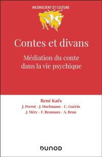 Contes et divans : médiation du conte dans la vie psychique