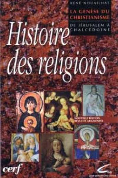 La genèse du christianisme : de Jérusalem à Chalcédoine