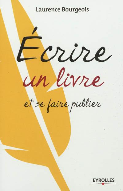 Ecrire un livre et se faire publier