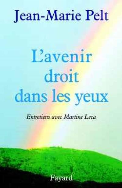 L'avenir droit dans les yeux : entretiens avec Martine Leca