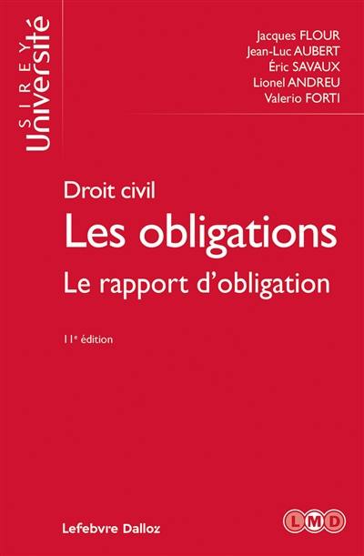 Les obligations : droit civil. Vol. 3. Le rapport d'obligation