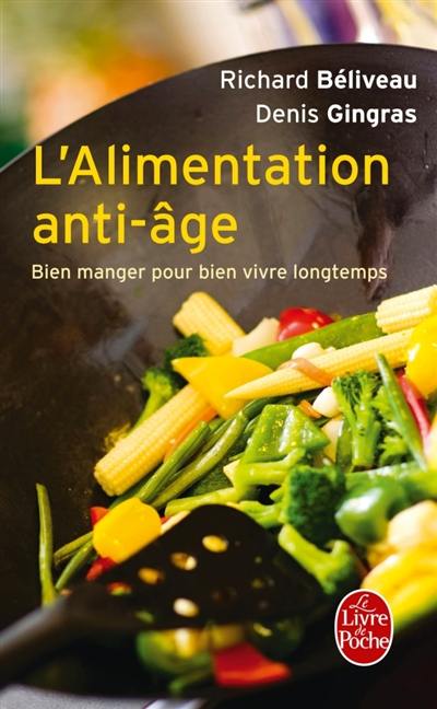 L'alimentation anti-âge : bien manger pour bien vivre longtemps