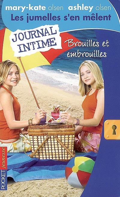 Les jumelles s'en mêlent : Mary-Kate Olsen, Ashley Olsen. Vol. 24. Brouilles et embrouilles