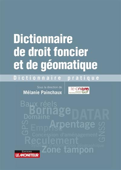 Dictionnaire de droit foncier et de géomatique