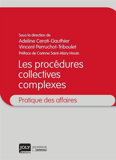 Les procédures collectives complexes : pratique des affaires