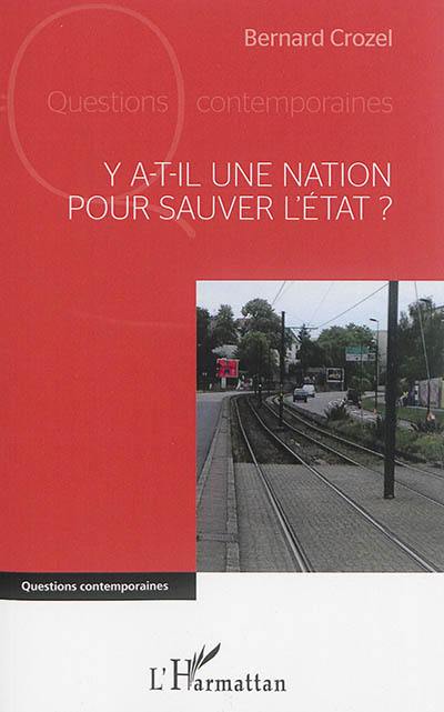 Y a-t-il une nation pour sauver l'Etat ?