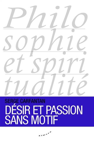 Désir et passion sans motif