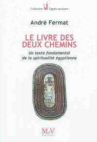 Le livre des deux chemins : un texte fondamental de la spiritualité égyptienne