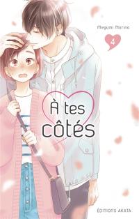 A tes côtés. Vol. 4