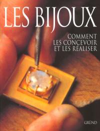 Les bijoux : comment les concevoir et les réaliser