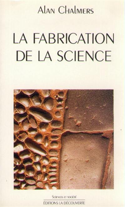 La Fabrication de la science