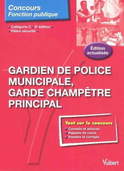 Gardien de police municipale, garde champêtre principal : catégorie C, filière sécurité