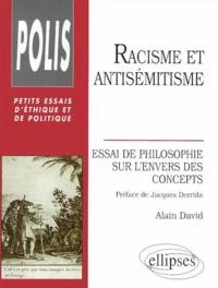 Racisme et antisémitisme : essai de philosophie sur l'envers des concepts