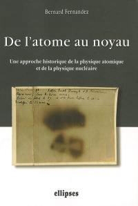 De l'atome au noyau, une approche historique de la physique atomique et de la physique nucléaire