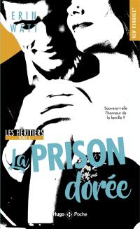 Les héritiers. Vol. 3. La prison dorée