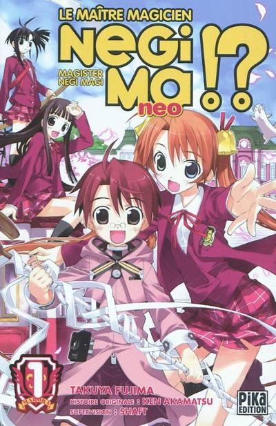 Le maître magicien Negima !? neo. Vol. 1. Magister Negi magi !? neo. Vol. 1