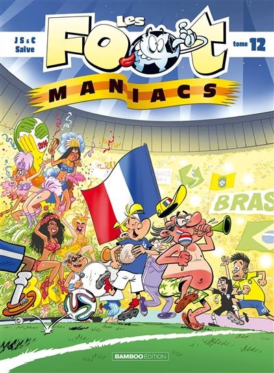 Les foot-maniacs. Vol. 12