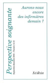 Aurons-nous encore des infirmières demain ?