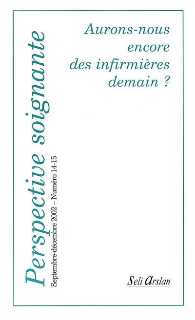 Aurons-nous encore des infirmières demain ?