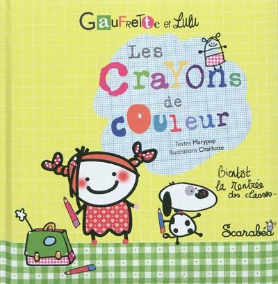 Gaufrette et Lulu. Les crayons de couleur