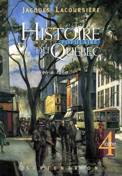 Histoire populaire du Québec. Tome 4, 1896 à 1960 4