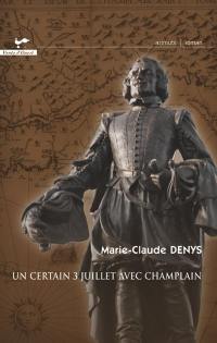 Un certain 3 juillet avec Champlain