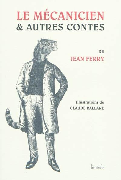 Le mécanicien & autres contes