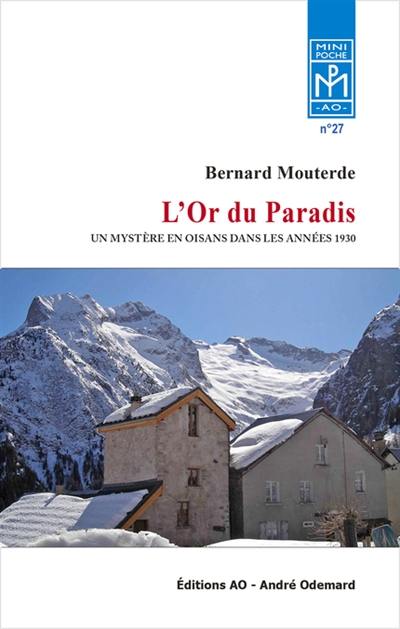 L'or du paradis : un mystère en Oisans dans les années 1930