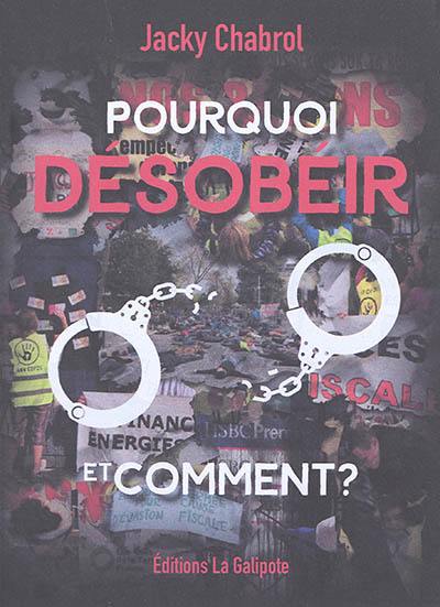 Pourquoi désobéir et comment ?