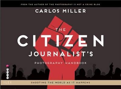 The Citizen Journalist´s Photography Handbook