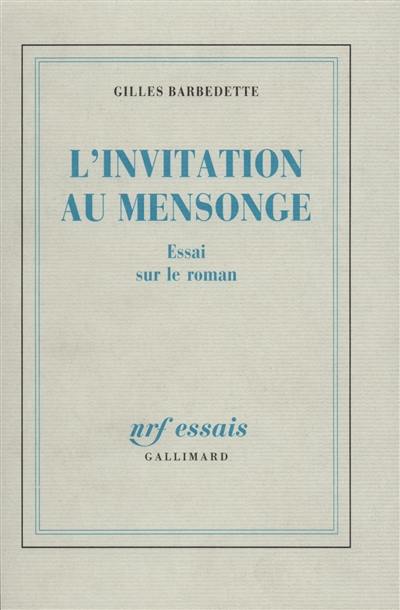 L'Invitation au mensonge : essai sur le roman