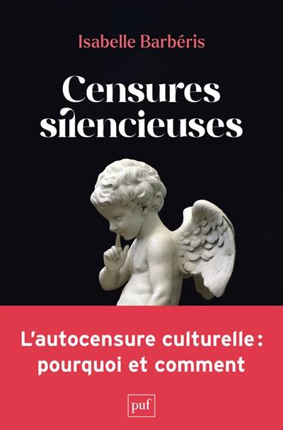 Censures silencieuses : l'autocensure culturelle : pourquoi et comment