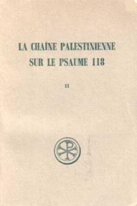 La Chaîne palestinienne sur le psaume 118. Vol. 2. Catalogue des fragments, notes index