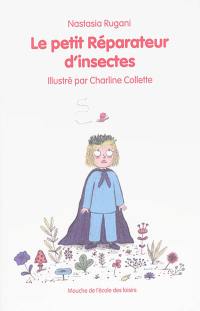 Le petit réparateur d'insectes