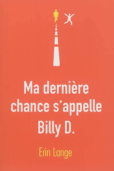 Ma dernière chance s'appelle Billy D.