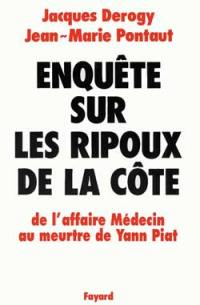 Enquête sur les ripoux de la Côte : de l'affaire Médecin au meurtre de Yann Piat