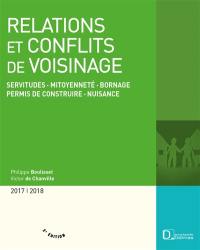 Relations et conflits de voisinage : servitudes, mitoyenneté, bornage, permis de construire, nuisances