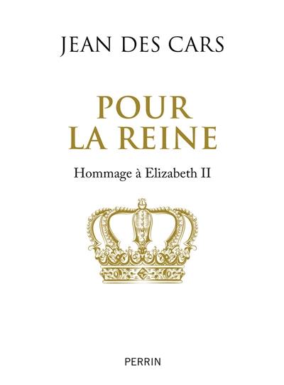 Pour la reine : hommage à Elizabeth II